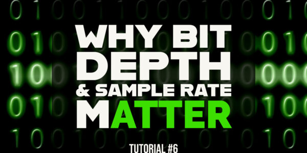 Why Bit Depth & Sample Rate Matter
