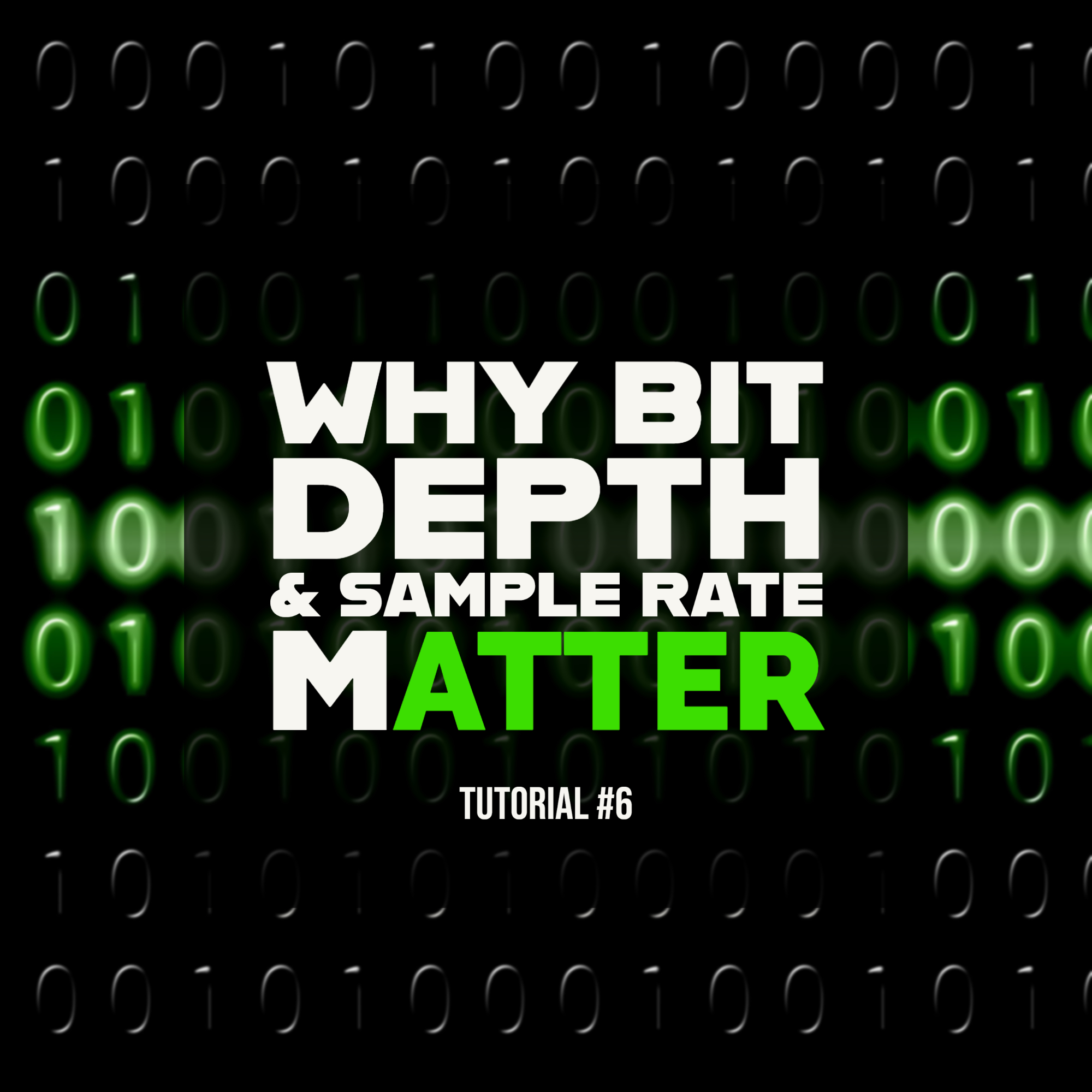Why Bit Depth & Sample Rate Matter