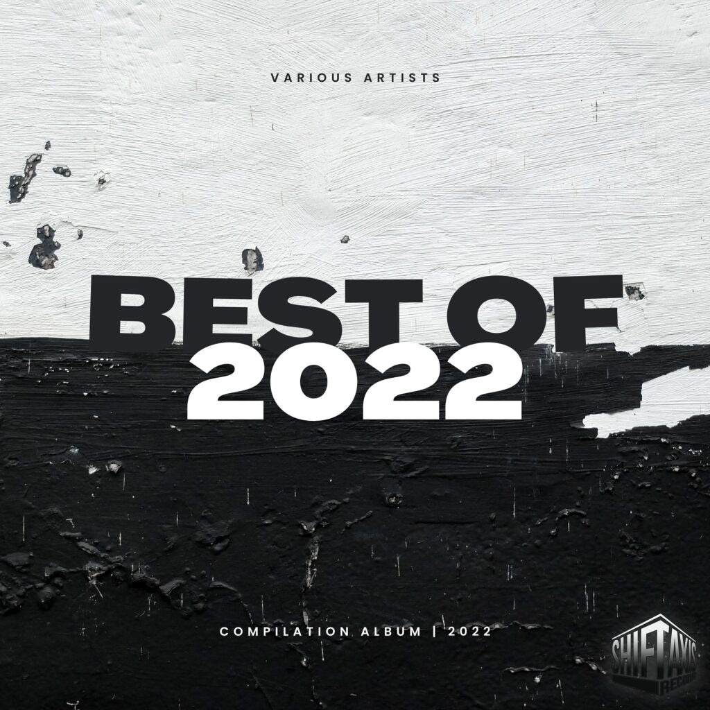 Best Of 2022 | In Stores Now – ShiftAxis Records